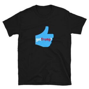 Got Trump T-Shirt