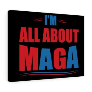 ALL ABOUT MAGA  Wall Canvas Black 16″ X 12″
