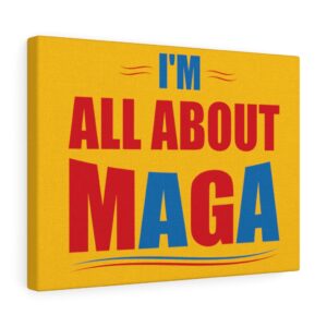 ALL ABOUT MAGA  Wall Canvas Gold 16″ X 12″