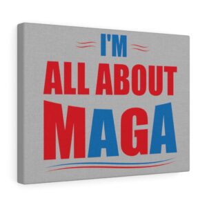 ALL ABOUT MAGA  Wall Canvas Gray 16″ X 12″