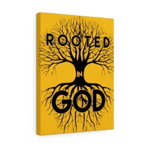 ROOTED IN GOD  Wall Canvas Gold 12″ X 16″