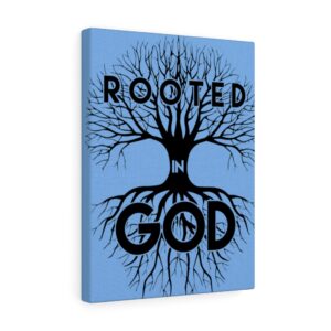 ROOTED IN GOD  Wall Canvas Blue 12″ X 16″