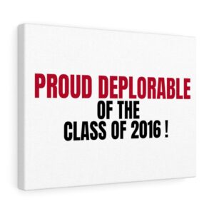 PROUD DEPLORABLE  Wall Canvas White 16″ X 12″