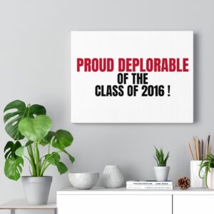 PROUD DEPLORABLE  Wall Canvas White 16″ X 12″