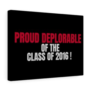 PROUD DEPLORABLE  Wall Canvas Black 16″ X 12″