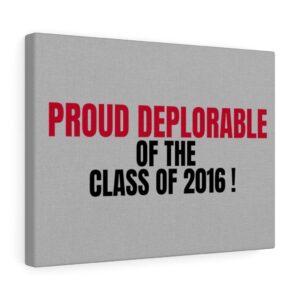 PROUD DEPLORABLE  Wall Canvas Gray 16″ X 12″