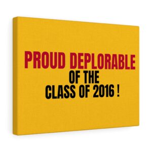 PROUD DEPLORABLE  Wall Canvas Gold 16″ X 12″