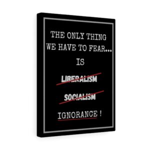 FEAR IGNORANCE Wall Canvas Black 12″ X 16″