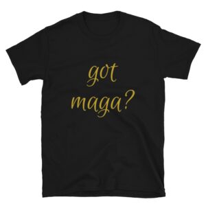 GOT MAGA T-Shirt