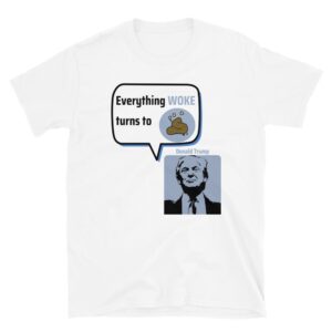 Trump Woke Quote T-Shirt