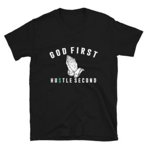 God First Hustle Second T-Shirt