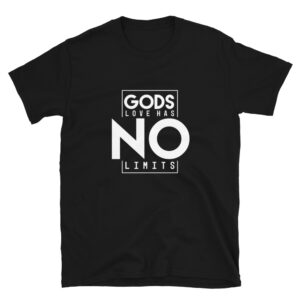 Gods Love Has No Limits T-Shirt