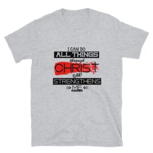 Christ Strengthens Me T-Shirt