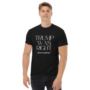 Trump Was Right T-Shirt (Without Image)
